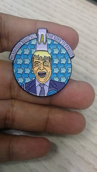 Nigel Farage Milkshake Pin Badge