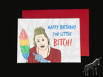 Kim Woodburn - You Little Bitch - Birthday Card