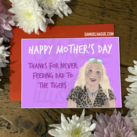 Carole Baskin - Mother's Day Card