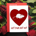 Get Your Rat Out - Valentine's Day Card