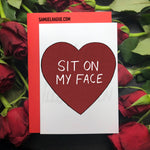 Sit On My Face - Valentine's Day Card