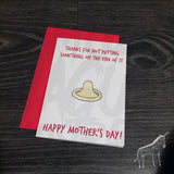 Condom - Mother's Day Card