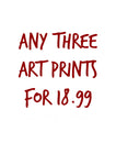 ANY 3 ART PRINTS FOR £19.99