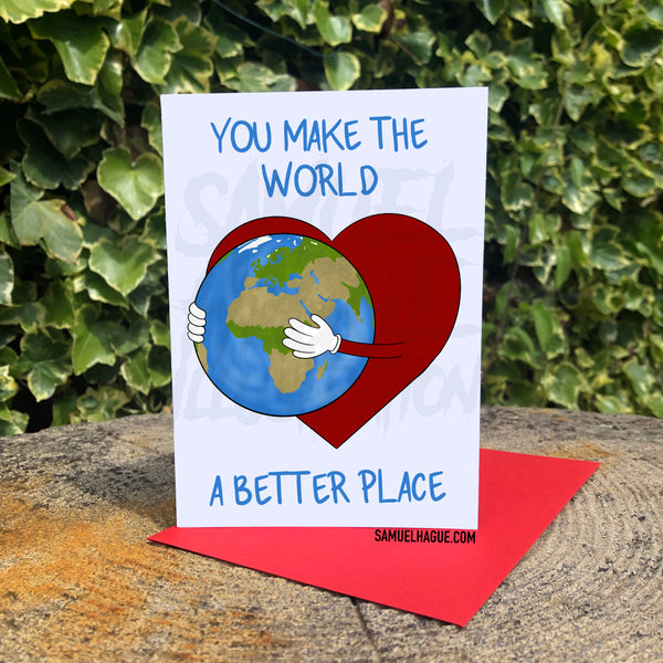 You Make The World A Better Place - Card - In aid of MIND.ORG.UK